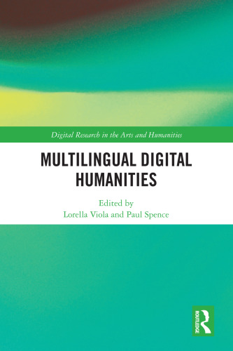 Multilingual Digital Humanities (Digital Research in the Arts and Humanities)