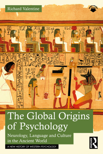 The Global Origins of Psychology (A New History of Western Psychology)