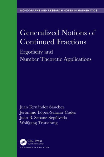 Generalized Notions of Continued Fractions: Ergodicity and Number Theoretic Applications (Chapman & Hall/CRC Monographs and Research Notes in Mathematics)