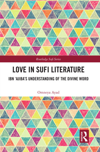 Love in Sufi Literature: Ibn 'Ajiba's Understanding of the Divine Word