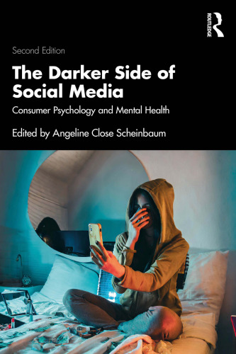 The Darker Side of Social Media: Consumer Psychology and Mental Health