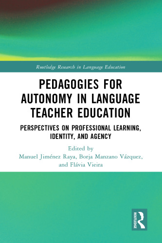 Pedagogies for Autonomy in Language Teacher Education (Routledge Research in Language Education)