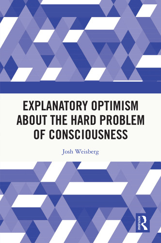 Explanatory Optimism about the Hard Problem of Consciousness