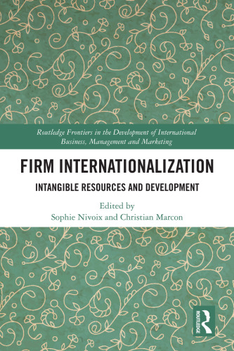 Firm Internationalization: Intangible Resources and Development