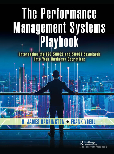 The Performance Management Systems Playbook: Integrating the ISO 56002 and 56004 Standards Into Your Business Operations