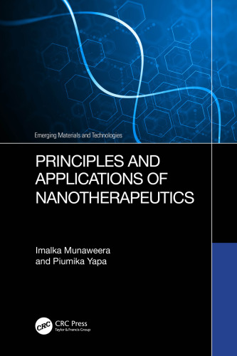 Principles and Applications of Nanotherapeutics (Emerging Materials and Technologies)