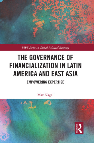 The Governance of Financialization in Latin America and East Asia