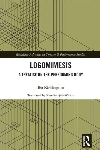 Logomimesis: A Treatise on the Performing Body