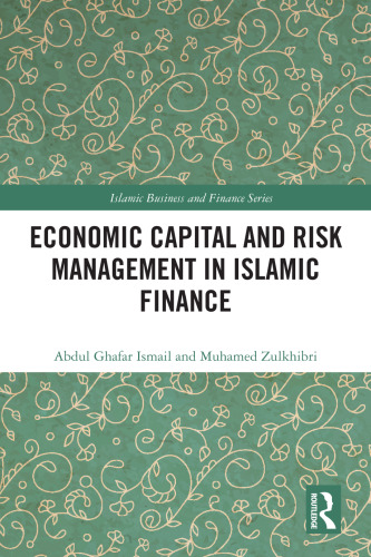 Economic Capital and Risk Management in Islamic Finance (Islamic Business and Finance Series)
