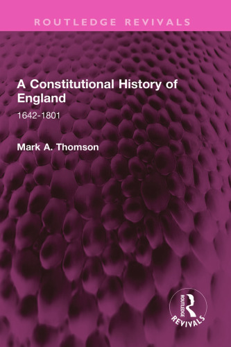 A Constitutional History of England, 1642-1801