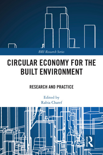 Circular Economy for the Built Environment (BRI Research Series)