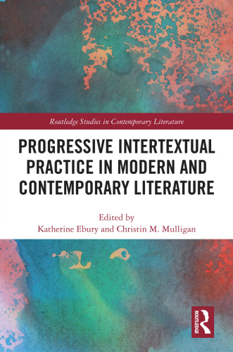 Progressive Intertextual Practice In Modern And Contemporary Literature