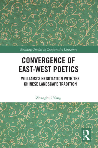 Convergence of East-West Poetics (Routledge Studies in Comparative Literature)