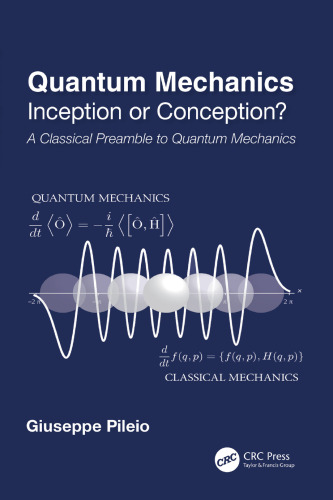 Quantum Mechanics: Inception or Conception? A Classical Preamble to Quantum Mechanics
