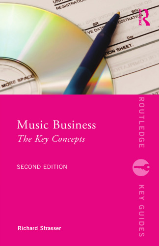Music Business: The Key Concepts (Routledge Key Guides)