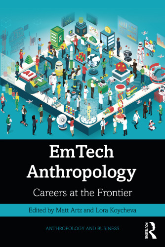EmTech Anthropology: Careers at the Frontier (Anthropology & Business)