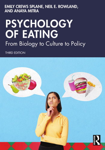 Psychology of Eating: From Biology to Culture to Policy