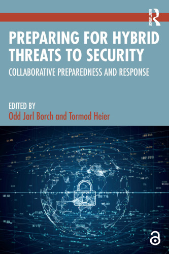 Preparing for Hybrid Threats to Security: Collaborative Preparedness and Response
