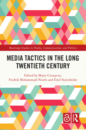 Media Tactics in the Long Twentieth Century
