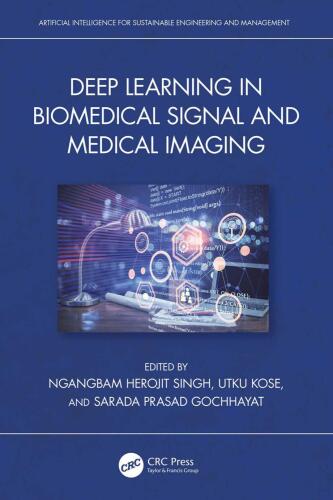 Deep Learning in Biomedical Signal and Medical Imaging (Artificial Intelligence for Sustainable Engineering and Management)