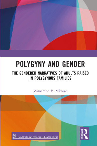 Polygyny and Gender: The Gendered Narratives of Adults Raised in Polygynous Families