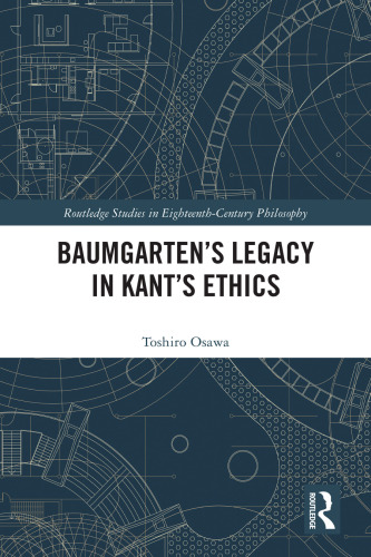 Baumgarten’s Legacy in Kant’s Ethics