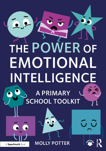 The Power of Emotional Intelligence: A Primary School Toolkit