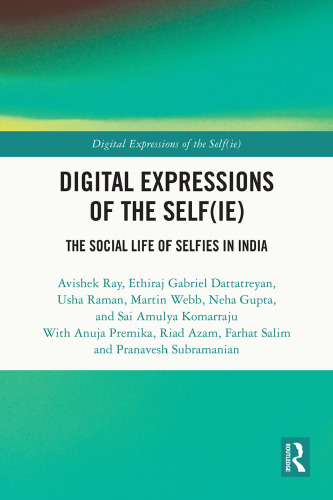 Digital Expressions of the Self(ie): The Social Life of Selfies in India