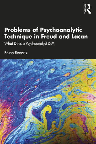 Problems of Psychoanalytic Technique in Freud and Lacan: What Does a Psychoanalyst Do?