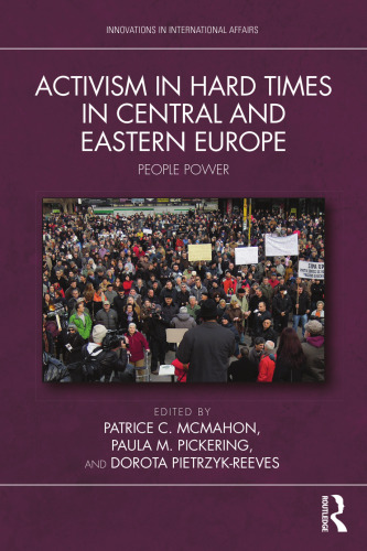Activism in Hard Times in Central and Eastern Europe: People Power