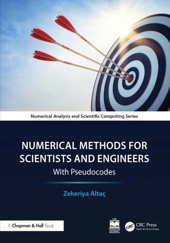 Numerical Methods for Scientists and Engineers: With Pseudocodes (Chapman & Hall/CRC Numerical Analysis and Scientific Computing Series)