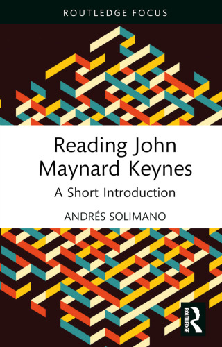 Reading John Maynard Keynes (Routledge Focus on Economics and Finance)
