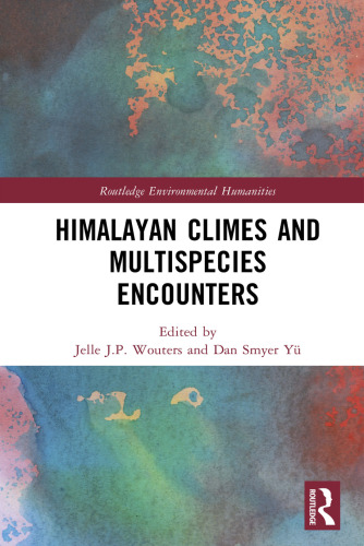 Himalayan Climes and Multispecies Encounters