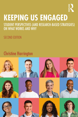 Keeping Us Engaged: Student Perspectives (and Research-Based Strategies) on What Works and Why, Second Edition