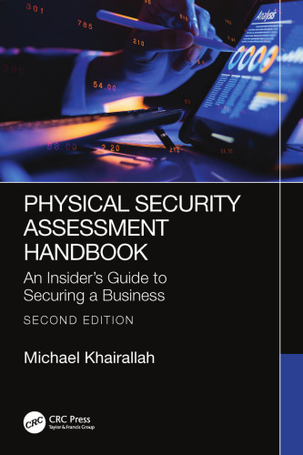 Physical Security Assessment Handbook: An Insider’s Guide to Securing a Business