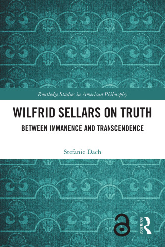 Wilfrid Sellars on Truth: Between Immanence and Transcendence