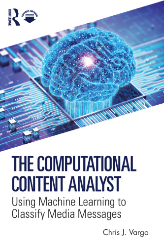 The Computational Content Analyst: Using Machine Learning to Classify Media Messages