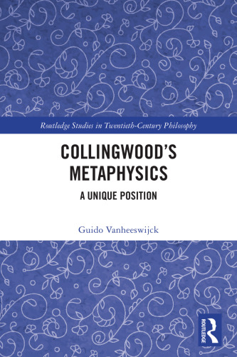 Collingwood’s Metaphysics: A Unique Position