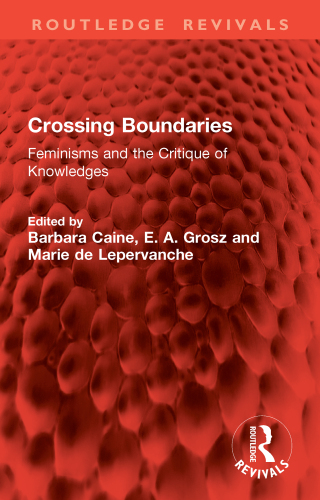 Crossing Boundaries: Feminisms and the Critique of Knowledge