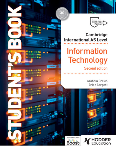 Cambridge International AS Level Information Technology Student's Book