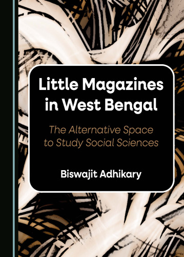 Little Magazines in West Bengal: The Alternative Space to Study Social Sciences