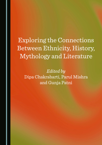Exploring the Connections Between Ethnicity, History, Mythology and Literature