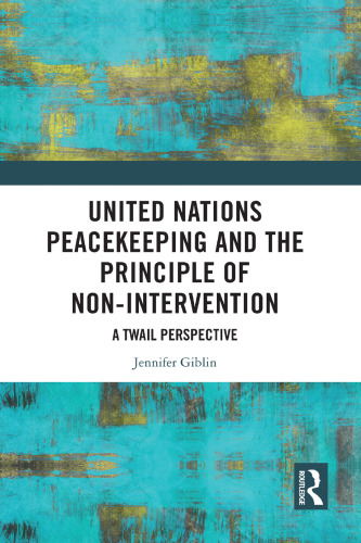 United Nations Peacekeeping and the Principle of Non-Intervention: A TWAIL Perspective