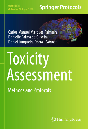 Toxicity Assessment: Methods and Protocols (Methods in Molecular Biology, 2240)