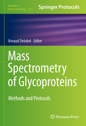 Mass Spectrometry of Glycoproteins: Methods and Protocols (Methods in Molecular Biology, 2271)