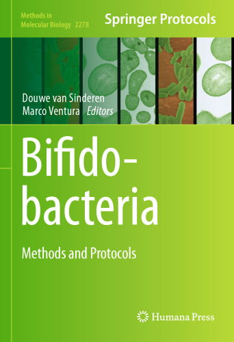 Bifidobacteria: Methods and Protocols (Methods in Molecular Biology, 2278)