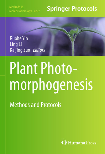 Plant Photomorphogenesis: Methods and Protocols (Methods in Molecular Biology, 2297)