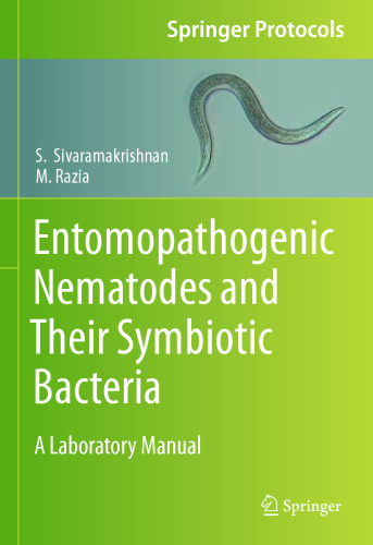 Entomopathogenic Nematodes and Their Symbiotic Bacteria: A Laboratory Manual (Springer Protocols Handbooks)