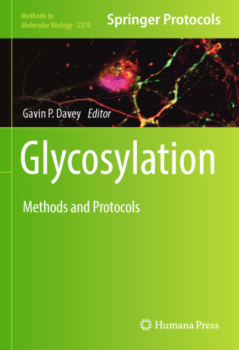 Glycosylation: Methods and Protocols (Methods in Molecular Biology, 2370)