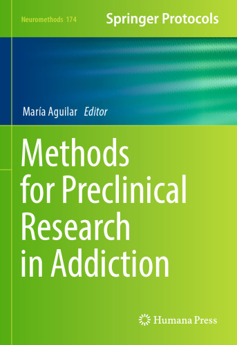 Methods for Preclinical Research in Addiction (Neuromethods, 174)